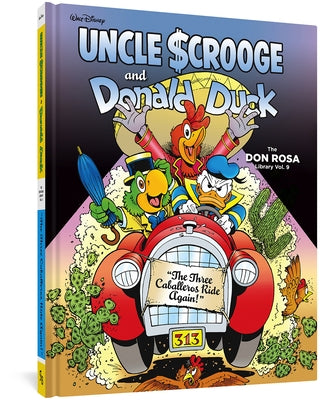 Walt Disney Uncle Scrooge and Donald Duck: The Three Caballeros Ride Again!: The Don Rosa Library Vol. 9 by Rosa, Don