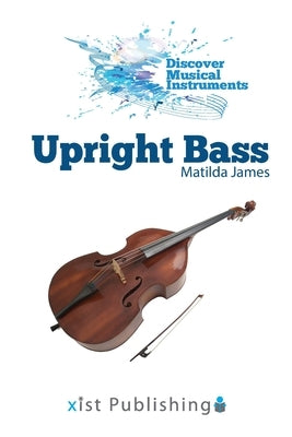 Upright Bass by James, Matilda