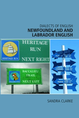 Newfoundland and Labrador English by Clarke, Sandra