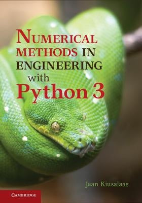 Numerical Methods in Engineering with Python 3 by Kiusalaas, Jaan