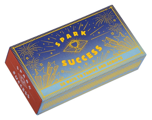 Spark Success: 50 Ways to Thrive and Achieve (Motivational Ideas for Productivity and Achievement, Matchbox with Prompts for Career a by Chronicle Books