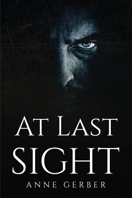 At Last Sight by Anne Gerber