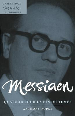 Messiaen: Quatuor Pour La Fin Du Temps by Pople, Anthony