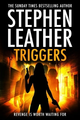 Triggers: Revenge Is Worth Waiting For by Leather, Stephen