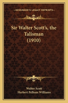 Sir Walter Scott's, the Talisman (1910) by Scott, Walter