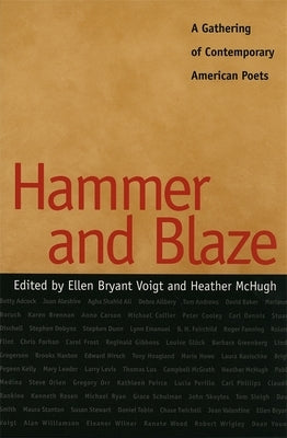 Hammer and Blaze: A Gathering of Contemporary American Poets by Voigt, Ellen Bryant