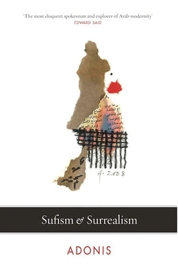 Sufism and Surrealism by Adonis