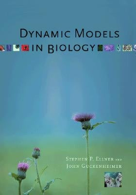 Dynamic Models in Biology by Ellner, Stephen P.