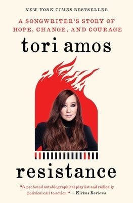 Resistance: A Songwriter's Story of Hope, Change, and Courage by Amos, Tori