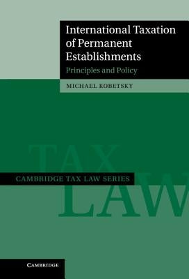 International Taxation of Permanent Establishments by Kobetsky, Michael