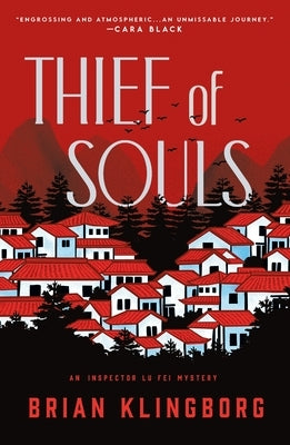 Thief of Souls: An Inspector Lu Fei Mystery by Klingborg, Brian