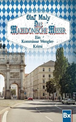 Das mazedonische Messer: Eine Kommissar Wengler Geschichte by Maly, Olaf