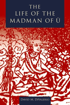 The Life of the Madman of U by Divalerio, David M.