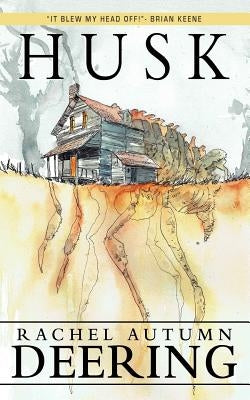 Husk by Deering, Rachel Autumn