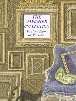 The Vanished Collection by Baer de Perignon, Pauline