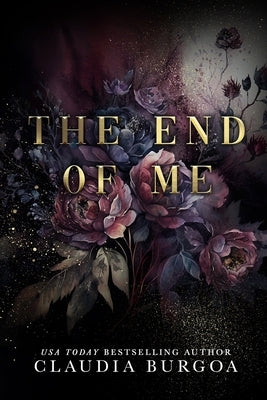 The End of Me: A Decker Family Novel by Burgoa, Claudia