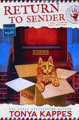 Return To Sender: A Cat Cozy Mystery: A Mail Carrier Cozy Mystery by Kappes, Tonya