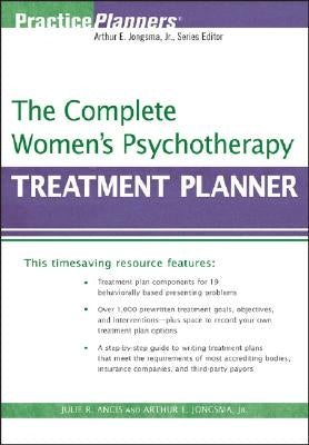 The Complete Women's Psychotherapy Treatment Planner by Berghuis, David J.