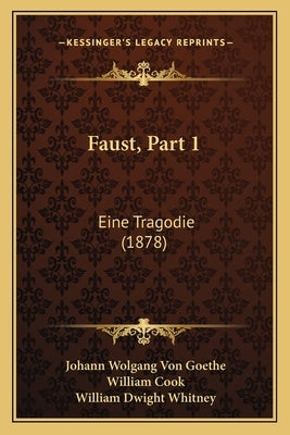 Faust, Part 1: Eine Tragodie (1878) by Goethe, Johann Wolgang Von