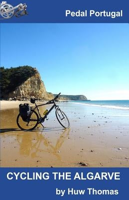 Cycling The Algarve by Thomas, Huw