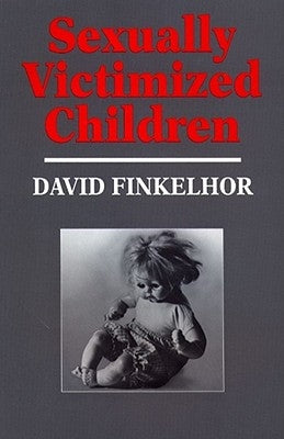 Sexually Victimized Children by Finkelhor, David
