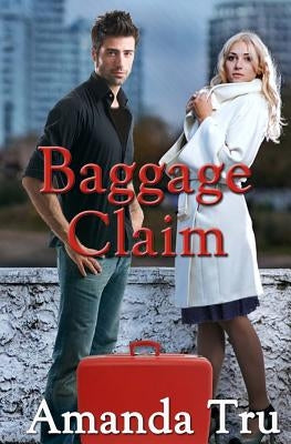 Baggage Claim: Book One by Tru, Amanda
