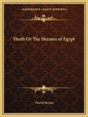 Thoth or the Hermes of Egypt by Boylan, Patrick