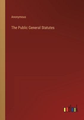 The Public General Statutes by Anonymous