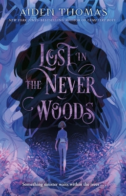 Lost in the Never Woods by Thomas, Aiden