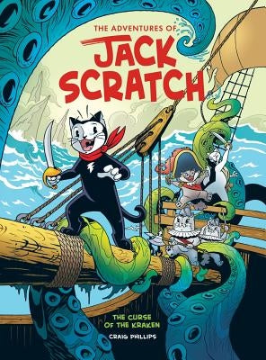 The Adventures of Jack Scratch - The Curse of the Kraken by Phillips, Craig