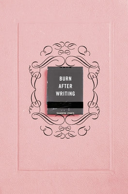 Burn After Writing (Pink) by Jones, Sharon