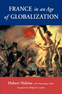 France in an Age of Globalization by Vedrine, Hubert