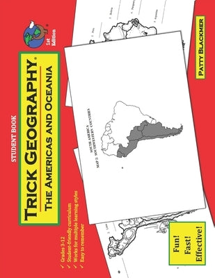 Trick Geography: The Americas and Oceania--Student Book: Making things what they're not so you remember what they are! by Blackmer, Patty