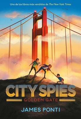 City Spies 2. Golden Gate by Ponti, James