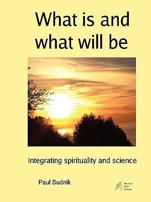 What is and what will be by Budnik, Paul