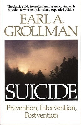 Suicide: Prevention, Intervention, Postvention by Grollman, Earl a.