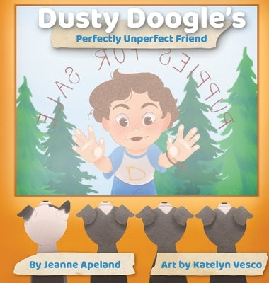 Dusty Doogle's Perfectly Unperfect Friend by Apeland, Jeanne