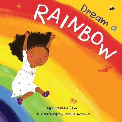 Dream A Rainbow by Avelino, Joelle