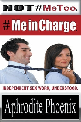 Not MeToo MeinCharge by Phoenix, Aphrodite