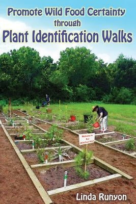 Promote Wild Food Certainty Through Plant Identification Walks by Runyon, Linda