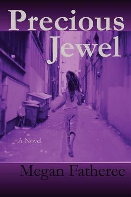 Precious Jewel by Fatheree, Megan