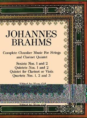 Complete Chamber Music for Strings and Clarinet Quintet by Brahms, Johannes