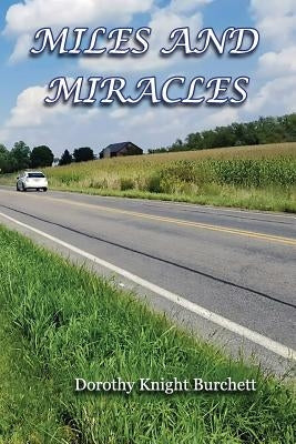 Miles and Miracles by Burchett, Dorothy Knight