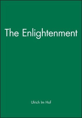 The Enlightenment: An Introduction by Im Hof, Ulrich