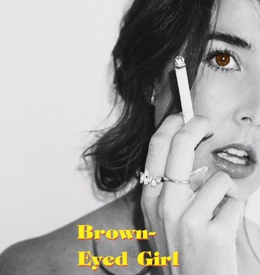 Brown-Eyed Girl: A Book of Poems by Fiore, Talyn