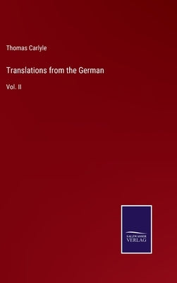 Translations from the German: Vol. II by Carlyle, Thomas