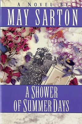 A Shower of Summer Days by Sarton, May