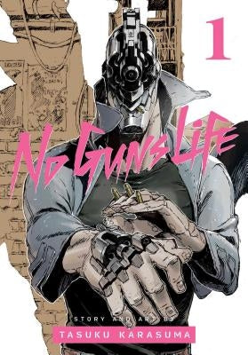 No Guns Life, Vol. 1, 1 by Karasuma, Tasuku