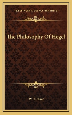The Philosophy of Hegel by Stace, W. T.