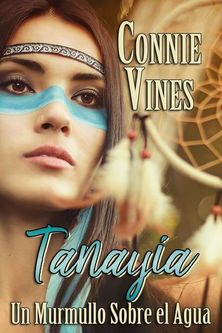 Tanayia Un Murmullo Sobre el Agua by Vines, Connie